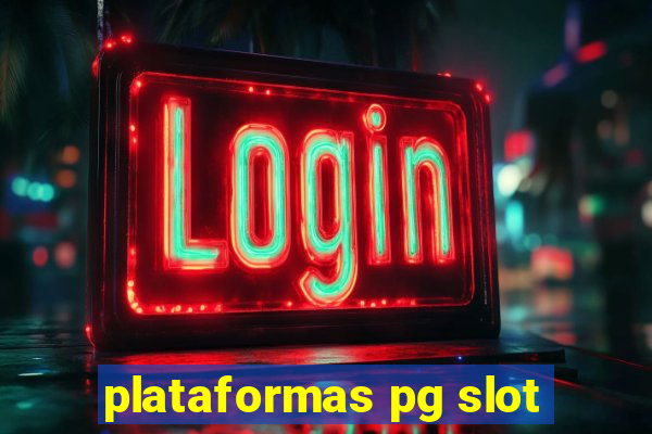 plataformas pg slot