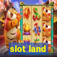 slot land