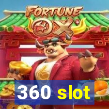 360 slot