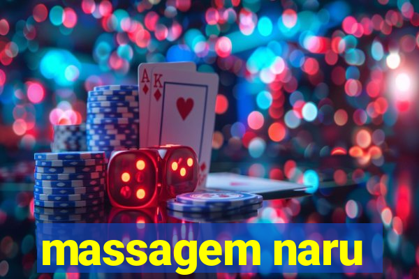 massagem naru