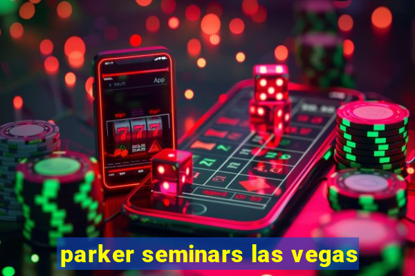 parker seminars las vegas