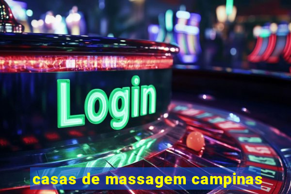 casas de massagem campinas