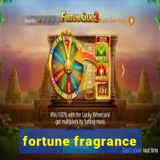 fortune fragrance