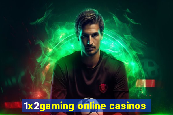 1x2gaming online casinos