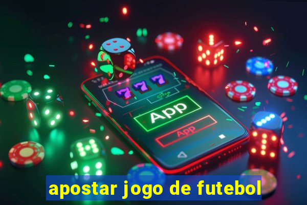 apostar jogo de futebol