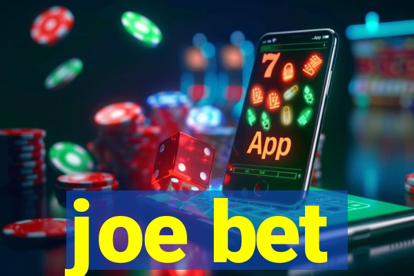 joe bet