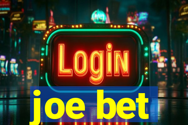 joe bet