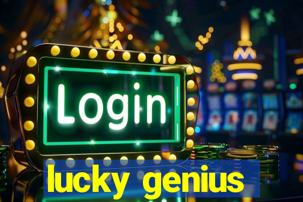 lucky genius