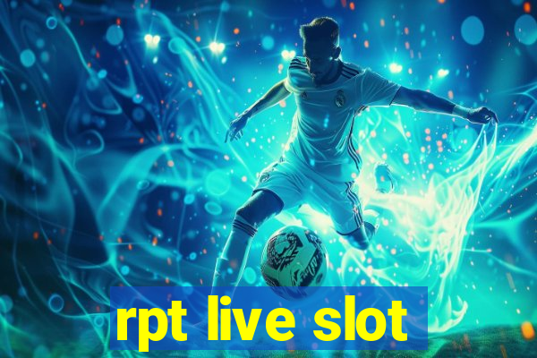 rpt live slot