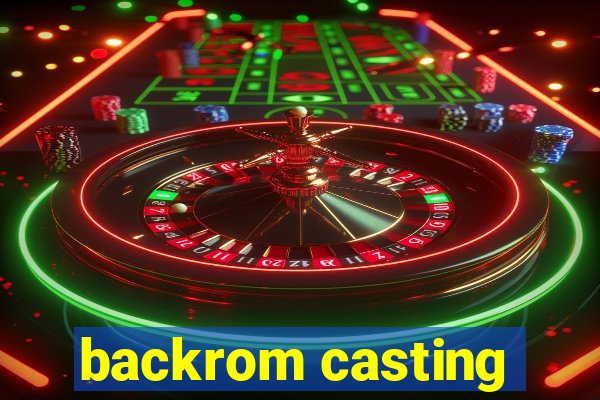 backrom casting