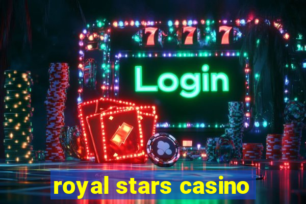 royal stars casino