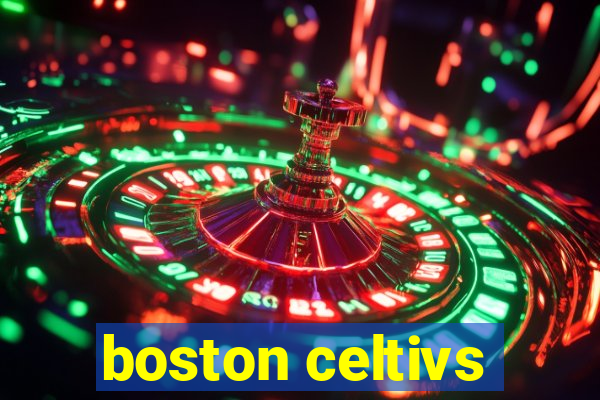 boston celtivs