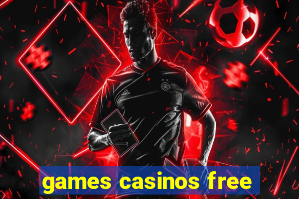 games casinos free