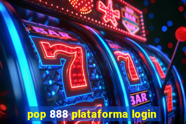 pop 888 plataforma login