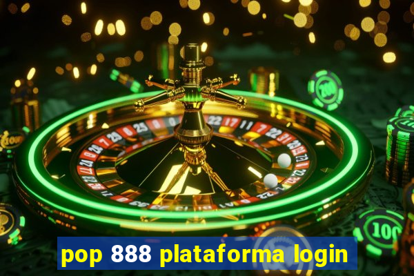 pop 888 plataforma login