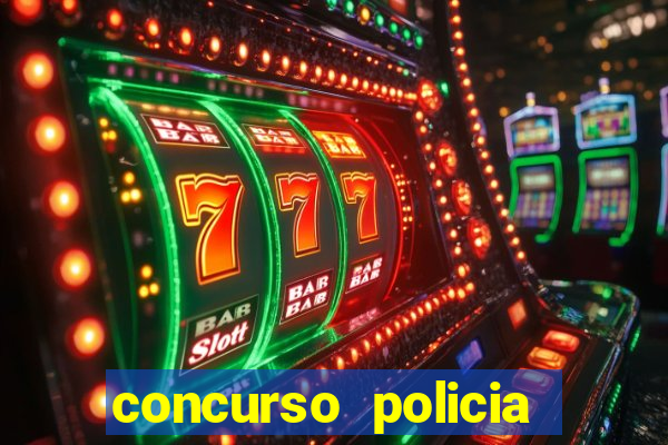 concurso policia civil bahia