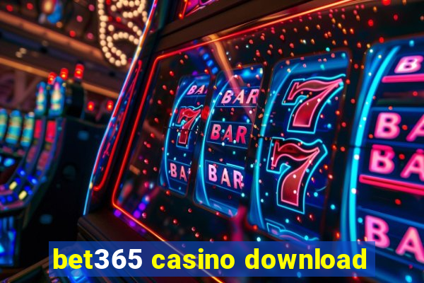 bet365 casino download