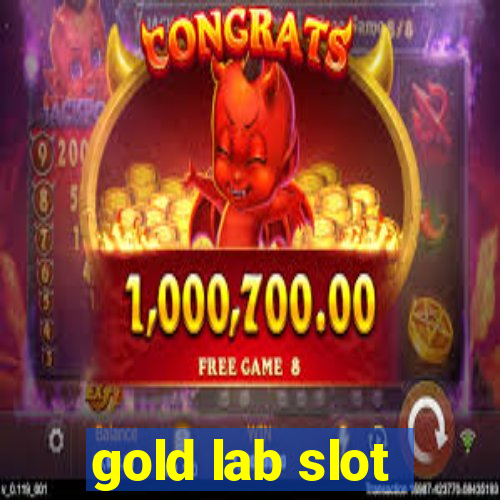 gold lab slot