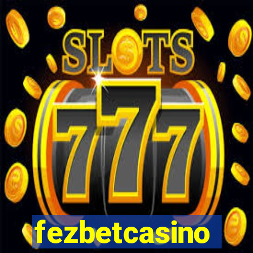 fezbetcasino