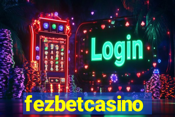 fezbetcasino