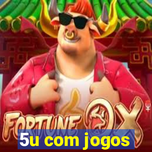 5u com jogos