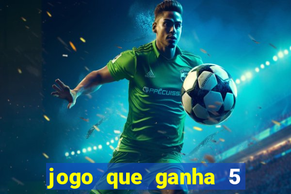 jogo que ganha 5 reais no cadastro