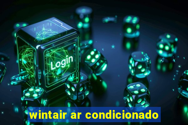 wintair ar condicionado