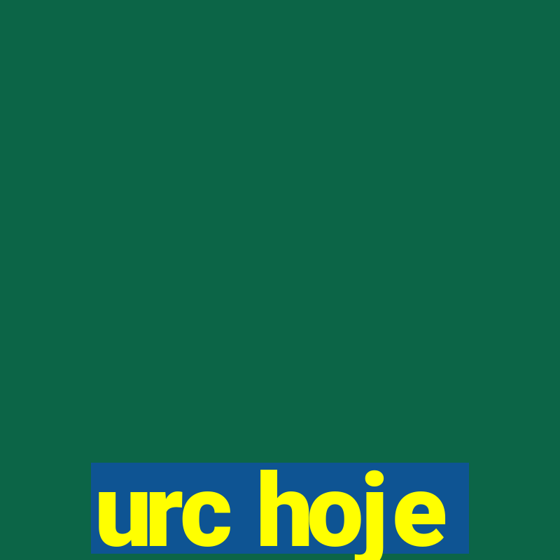 urc hoje