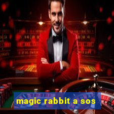 magic rabbit a sos