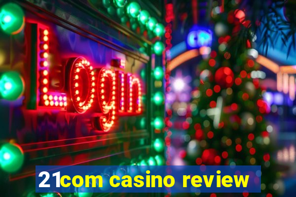 21com casino review