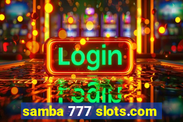 samba 777 slots.com