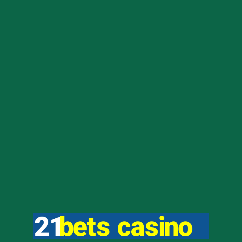 21bets casino