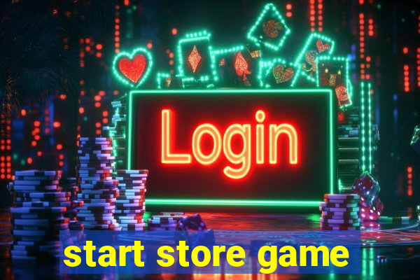 start store game