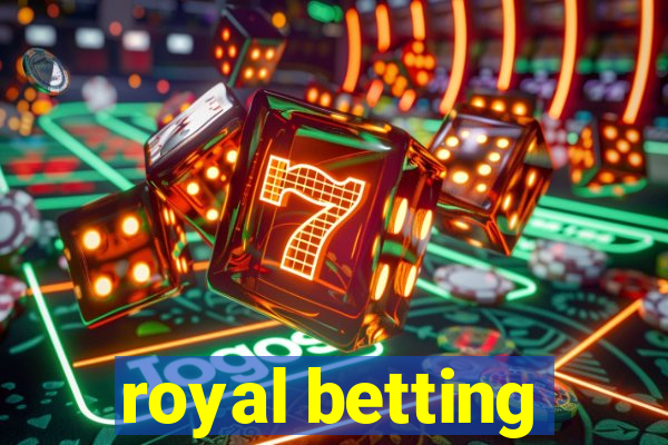 royal betting