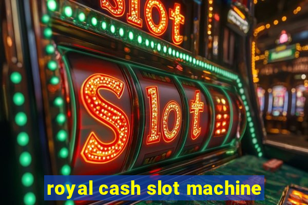 royal cash slot machine