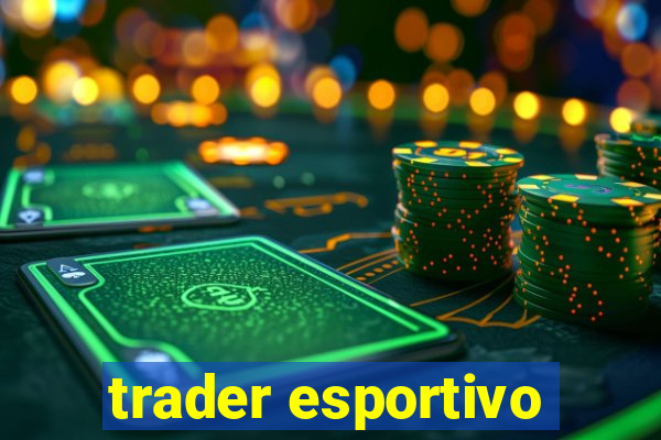 trader esportivo