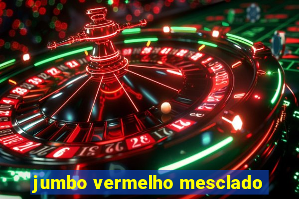 jumbo vermelho mesclado