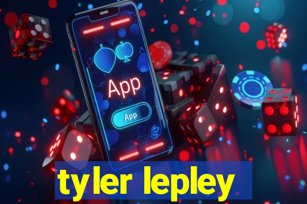 tyler lepley