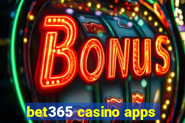 bet365 casino apps