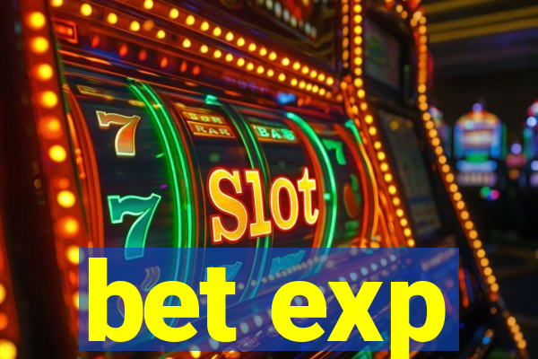 bet exp