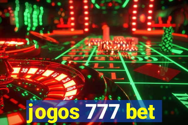 jogos 777 bet