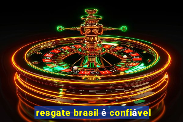 resgate brasil é confiável