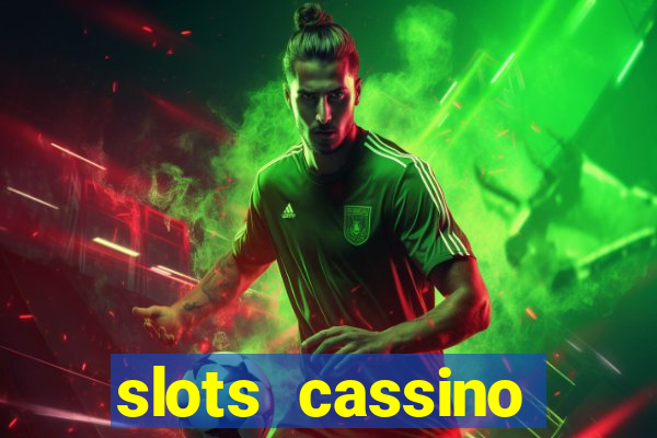 slots cassino pagando no cadastro