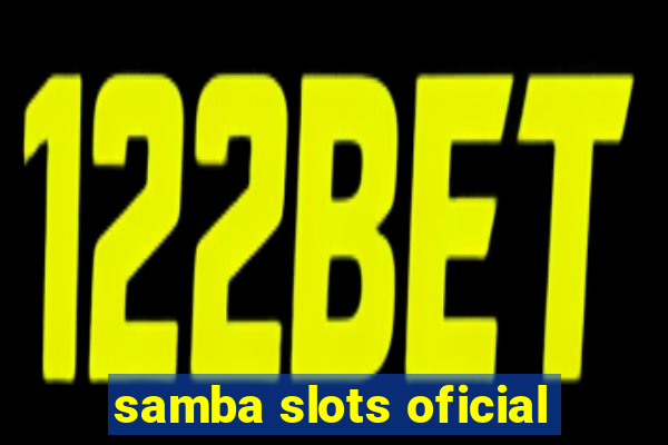 samba slots oficial