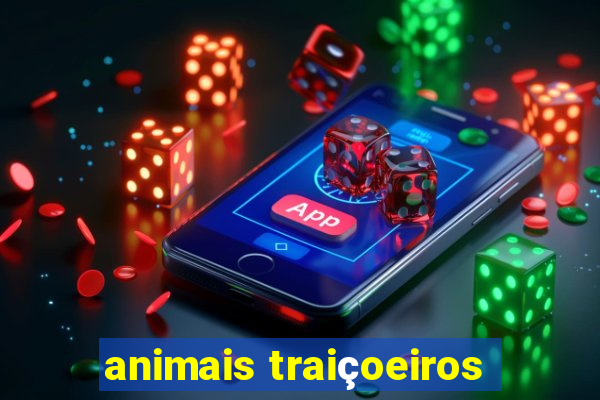 animais traiçoeiros