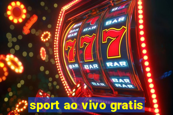 sport ao vivo gratis