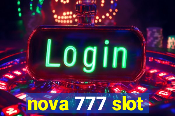 nova 777 slot