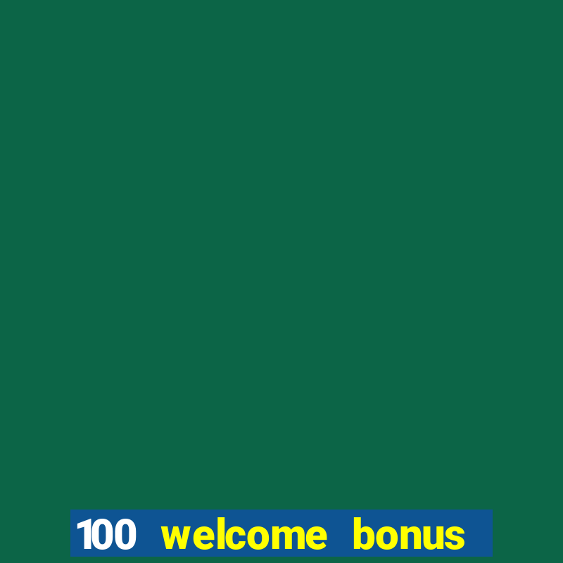 100 welcome bonus casino malaysia 2023