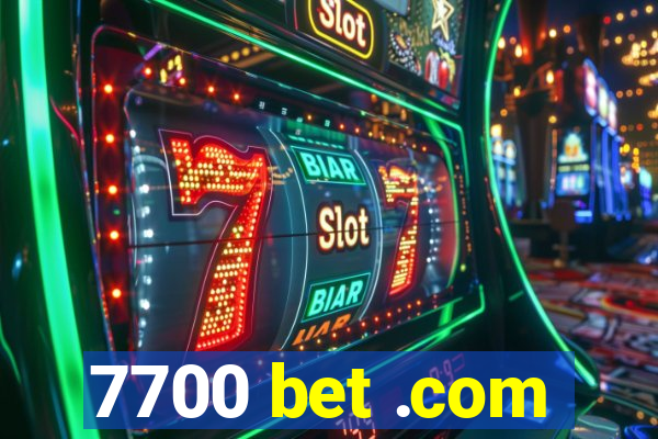 7700 bet .com