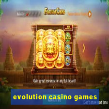 evolution casino games